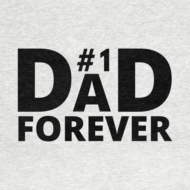 Dad no 1 Forever 2 positive quote by Cute Tees Kawaii